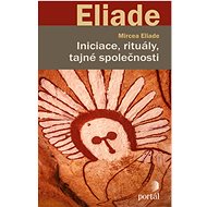 Initiations, rituals, secret societies - Mircea Eliade