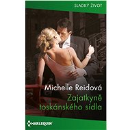 Zajatkyně toskánského sídla - Michelle Reid