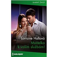 Mstitelka k vašim službám! - Lorraine Hall