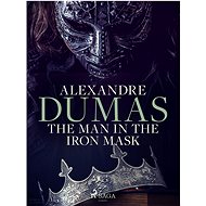 The Man in the Iron Mask - Alexandre Dumas