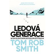 Ledová generace - Tom Rob Smith
