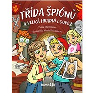Spy Class and the Great Castle Heist - Petra Martišková