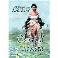 Odvážná nevěsta - Stephanie Laurens