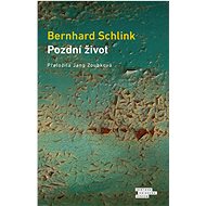 Pozdní život - Bernhard Schlink