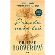 Pravda, nebo lež - Colleen Hoover