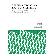 Theory and didactics of sports games 3. Organisation and organisation of tournaments in sports games - kolektiv a
