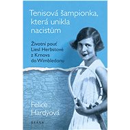Tenisová šampionka, která unikla nacistům - Felice Hardyová