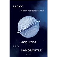 Modlitba pro samorostlé - Becky Chambers