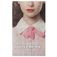Sestry z Berlína - Brigitte Riebeová