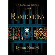 Tři bonusové kapitoly k sérii Ranhojička - Lynette Noniová