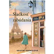The sweetness of forgetting - Kristin Harmelová