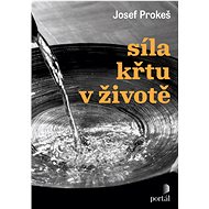 The power of baptism in life - Josef Prokeš