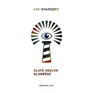 Zlatá jablka sluneční - Ray Bradbury