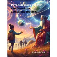 Psychologický vesmír: synchronicita a magické myšlení - Richard Gilík