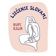 Healing with words - Rupi Kaur