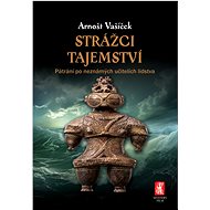Guardians of the Secret - PhDr. Arnošt Vašíček