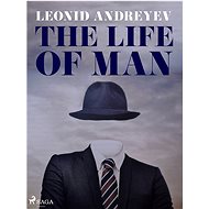 The Life of Man - Leonid Andreyev