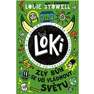 Loki: an evil god learns to rule the world - Louie Stowell