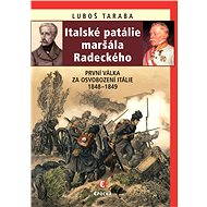 Italské patálie maršála Radeckého - Luboš Taraba