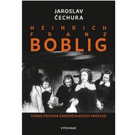 Heinrich Franz Boblig - Jaroslav Čechura