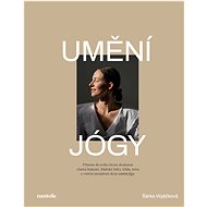 Umění jógy - Šárka Vojáčková