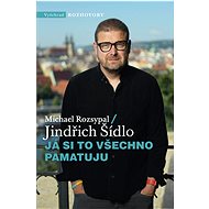 I remember it all. - Jindřich Šídlo