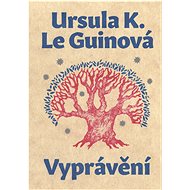 Vyprávění (2. vydání) - Ursula K. Le Guinová