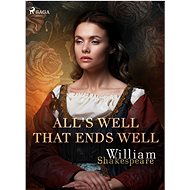 All's Well That Ends Well - William Shakespeare