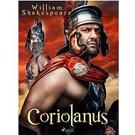 Coriolanus - William Shakespeare