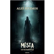 Places that remember - Aleš Pitzmos