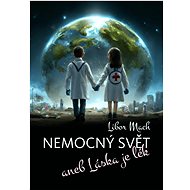 Nemocný svět - Libor Mach