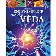 Moderní encyklopedie pro děti - Věda - Giles Sparrow