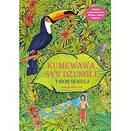 Kumewawa, syn džungle - Tibor Sekelj