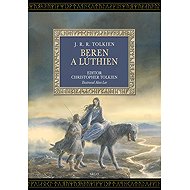 Beren and Lúthien - J. R. R. Tolkien