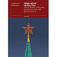 The story of Russian geopolitics - Jaroslav Kurfürst