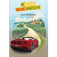 Mé falešné italské manželství - Romy Sommer