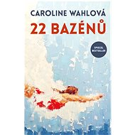 22 bazénů - Caroline Wahlová