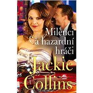 Milenci a hazardní hráči - Jackie Collins