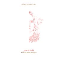 Křehká krása designu - Andrea Běhounková