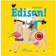 Edison!  - Zdeněk Král PhD.