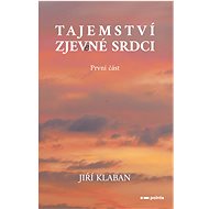 Secrets Revealed to the Heart - Part 1 - Jiří Klaban