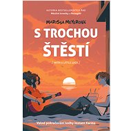 S trochou štěstí - Marissa Meyerová