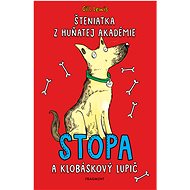 Šteniatka z Huňatej akadémie 1 - Stopa a klobáskový lupič - Gill Lewisová