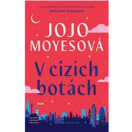 V cizích botách - Jojo Moyesová
