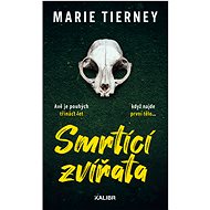 Smrtící zvířata - Marie Tierney