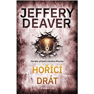 Hořící drát - Jeffery Deaver