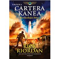 Kronika Cartera Kanea - Rozhodující bitva - Rick Riordan