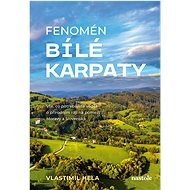 Fenomén Bílé Karpaty  - Vlastimil Hela