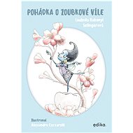 Pohádka o zoubkové víle - Ludmila Bakonyi Selingerová