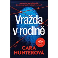 Vražda v rodině - Cara Hunterová